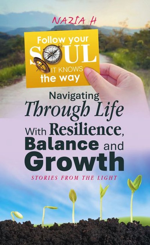 Navigating Through Life With Resilience, Balance and Growth