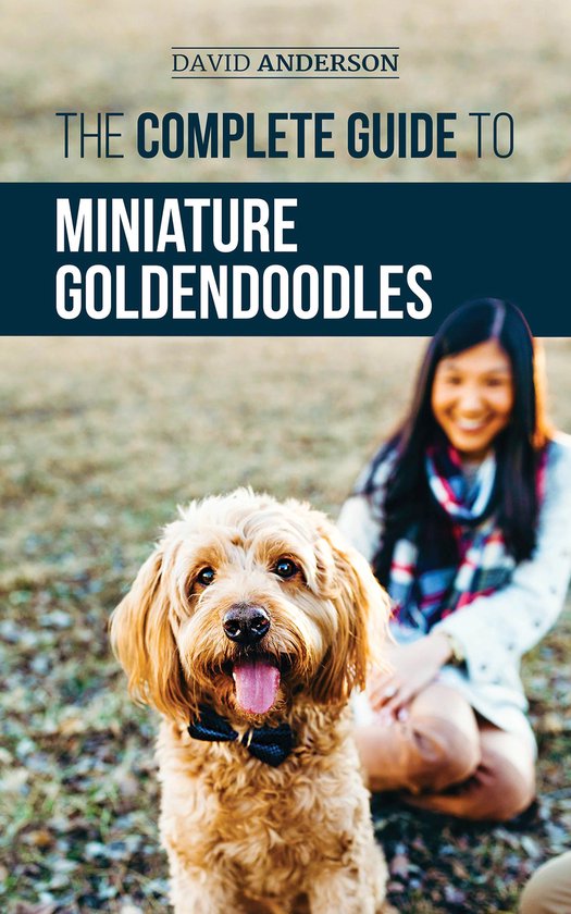 The Complete Guide to Miniature Goldendoodles - cover