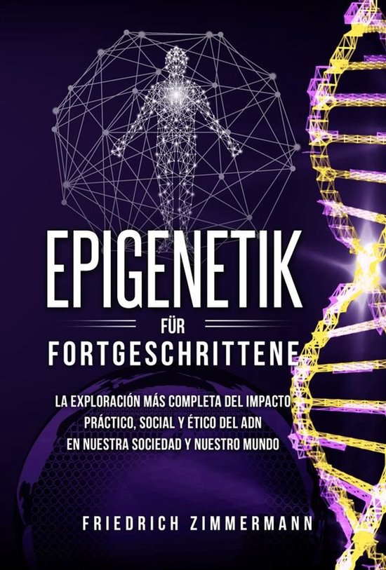 Epigenetik für Fortgeschrittene. Die umfassendste Erforschu ... - cover