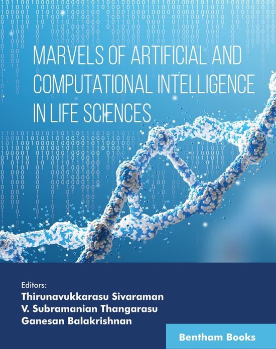 Marvels of Artificial and Computational Intelligence in Life ... - cover