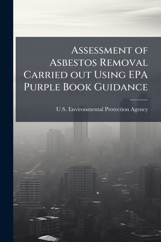 Assessment of Asbestos Removal Carried out Using EPA Purple Book ...