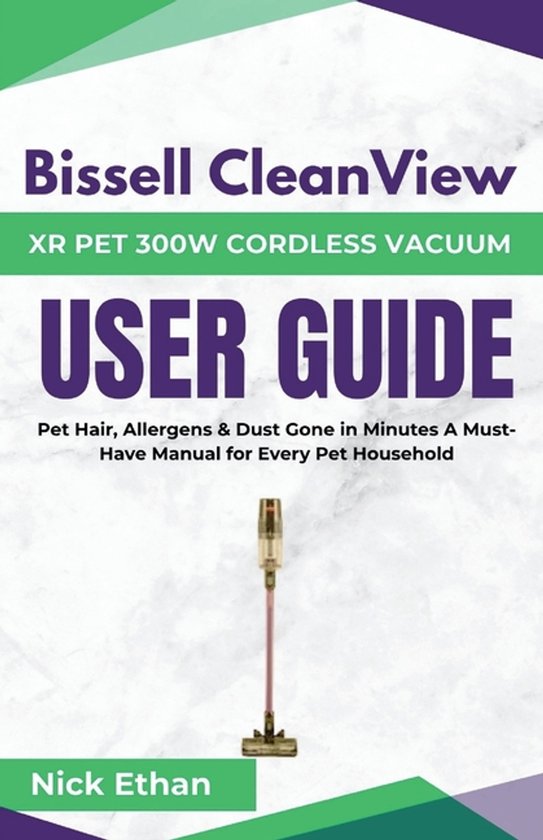 Bissell Cleanview XR Pet 300W Cordless Vacuum Complete User  ... - cover