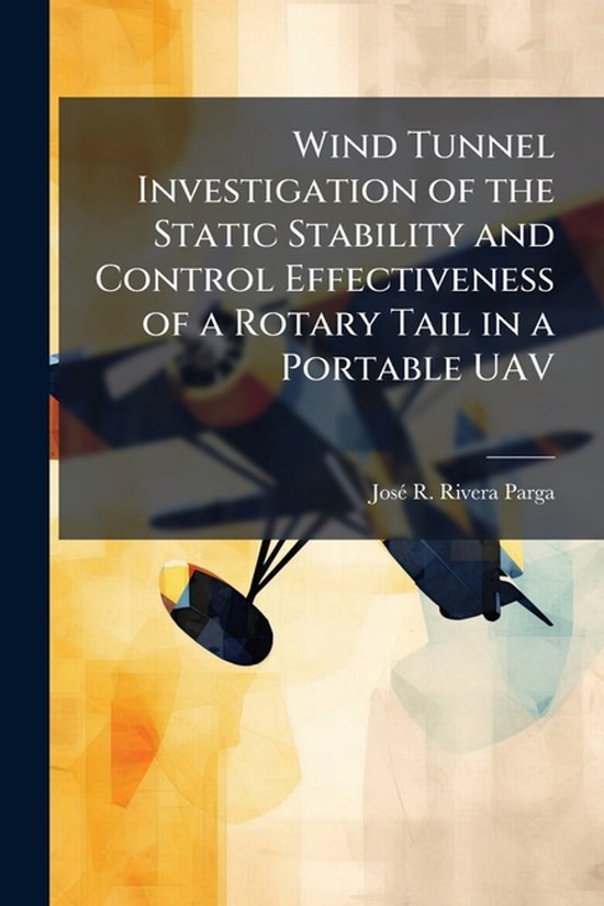 Wind Tunnel Investigation of the Static Stability and Contro ... - cover