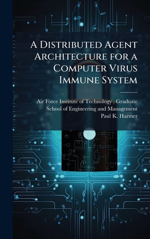 A Distributed Agent Architecture for a Computer Virus Immune ... - cover