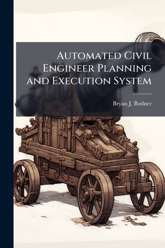 Automated Civil Engineer Planning and Execution System - cover