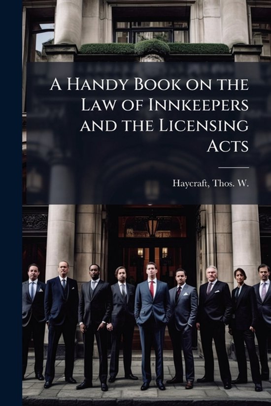 A Handy Book on the Law of Innkeepers and the Licensing Acts - cover