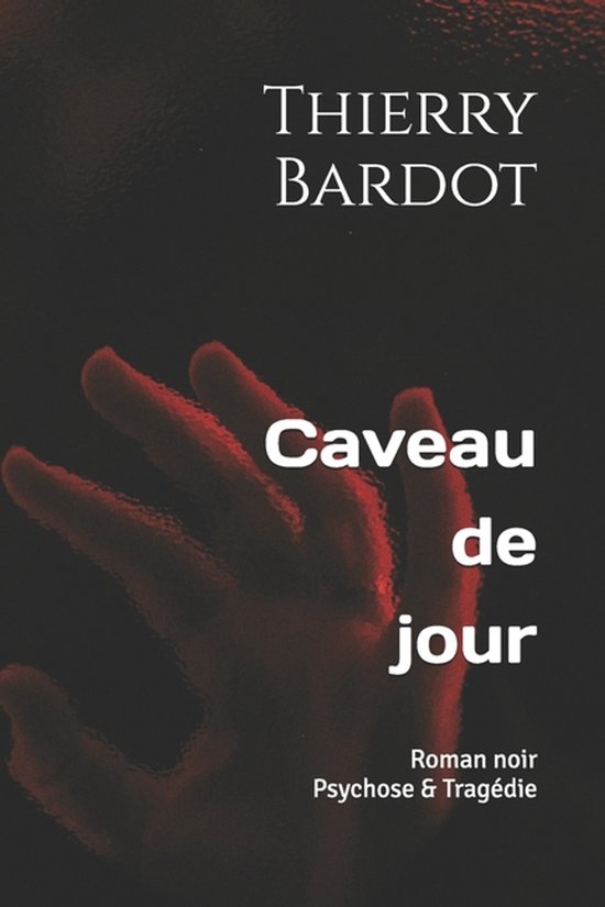 Psychose & Tragédie- Caveau de jour