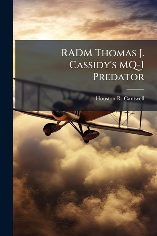 RADM Thomas J. Cassidy's MQ-1 Predator - cover