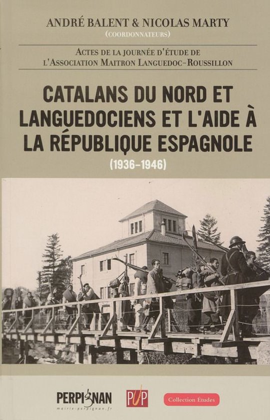 Études - Catalans du Nord et Languedociens et l’aide à la République espagnole