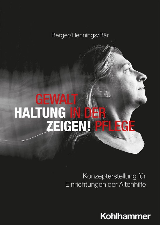 Gewalt in der Pflege - Haltung zeigen! - cover
