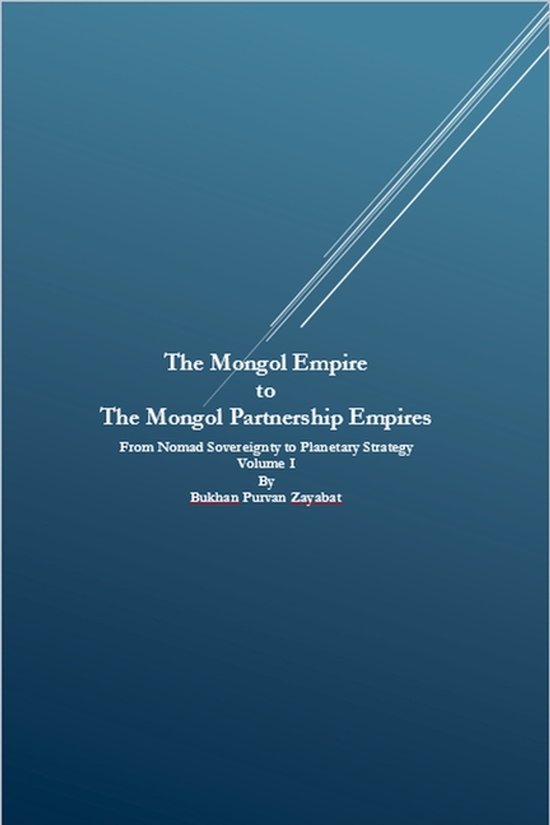 The Mongol Empire to The Mongol Partnership Empires