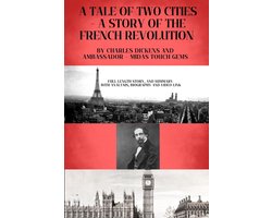 A TALE OF TWO CITIES - A STORY OF THE FRENCH REVOLUTION