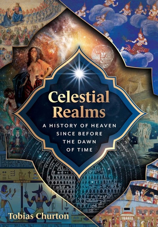 Couverture du livre 'Celestial Realms: A History of Heaven Since Before the Dawn of Time' avec un collage d'images d'êtres célestes et de divinités.