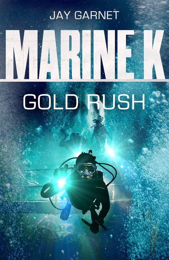 The Marine Files - Marine K SBS: Gold Rush - cover