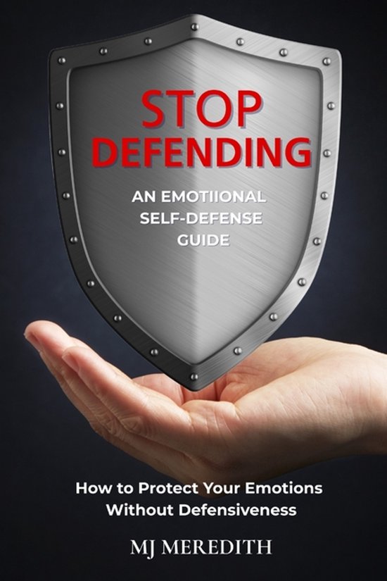 Stop Defending - An Emotional Self-Defense Guide - cover