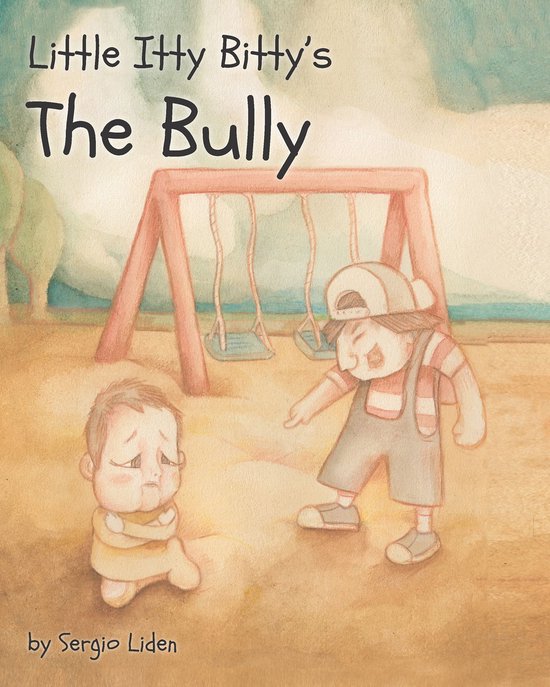 Little Itty Bitty - Little Itty Bitty's The Bully