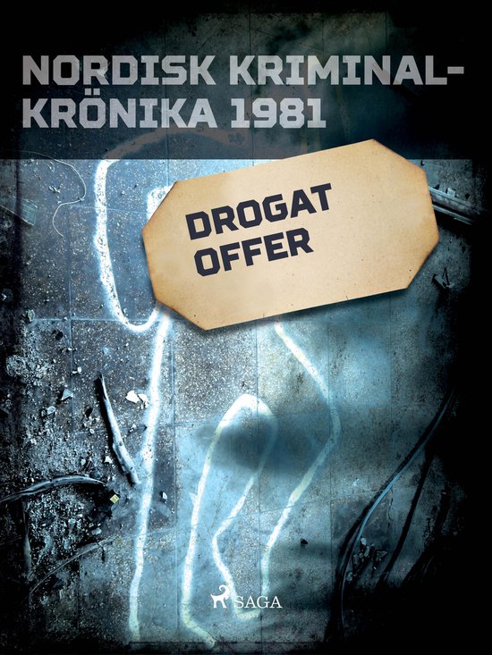 Nordisk kriminalkrönika 80-talet - Drogat offer - cover