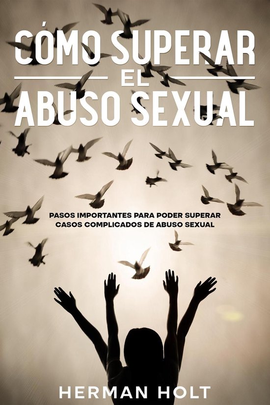 Cómo Superar el Abuso Sexual: Pasos Importantes para Poder  ... - cover
