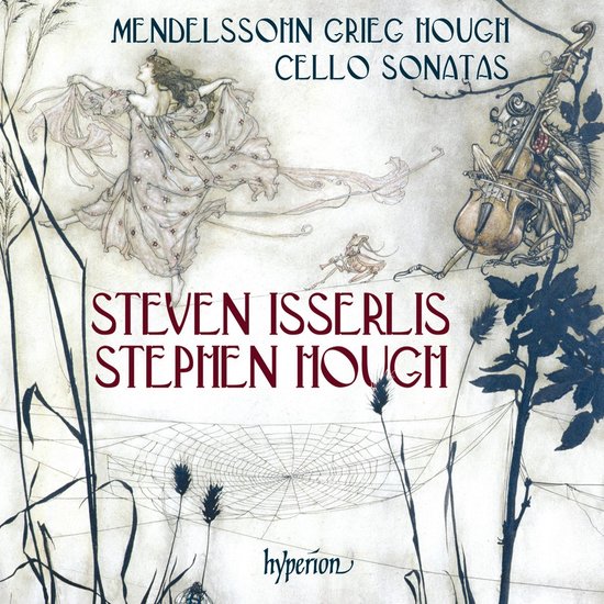 Steven Isserlis & Stephen Hough - Cello Sonatas (Mendelssohn, Grieg, Hough) (CD)