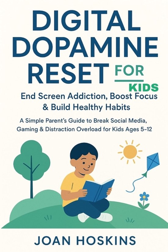 Digital Dopamine Reset for Kids End Screen Addiction, Boost  ... - cover