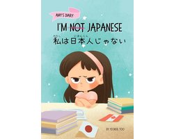 Japanese-English Kids' Collection- I'm Not Japanese (私は日本人じゃない)