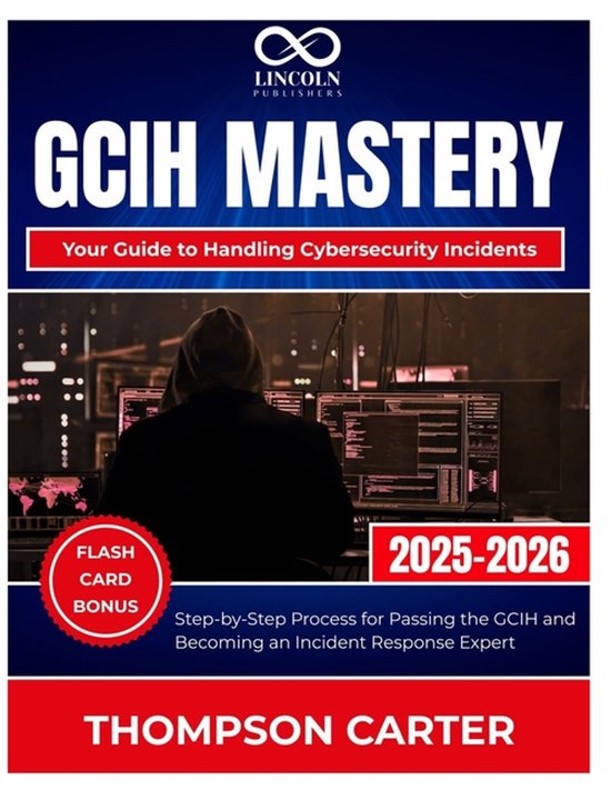 Cybersecurity Study Guides Master- GCIH Mastery Your Guide t ... - cover
