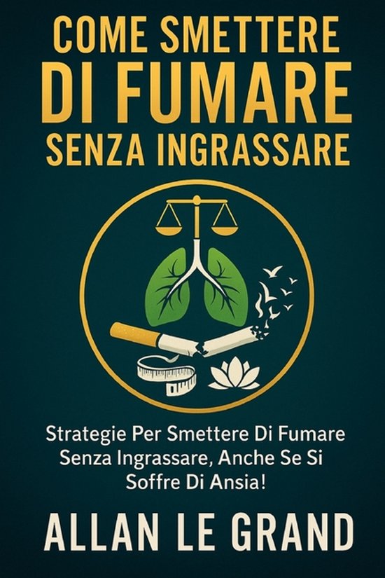 Smettere Di Fumare- Come Smettere Di Fumare Senza Ingrassare - cover
