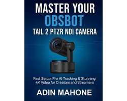 Master Your OBSBOT Tail 2 PTZR NDI Camera