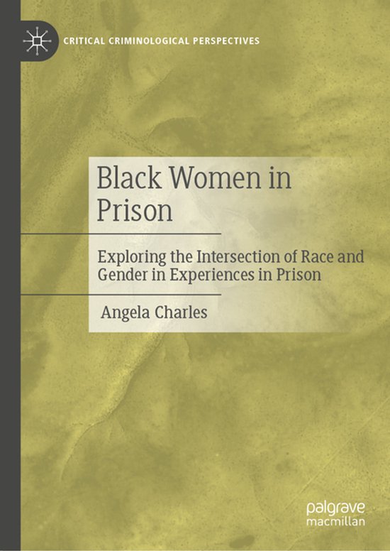 Critical Criminological Perspectives Black Women in Prison, Angela