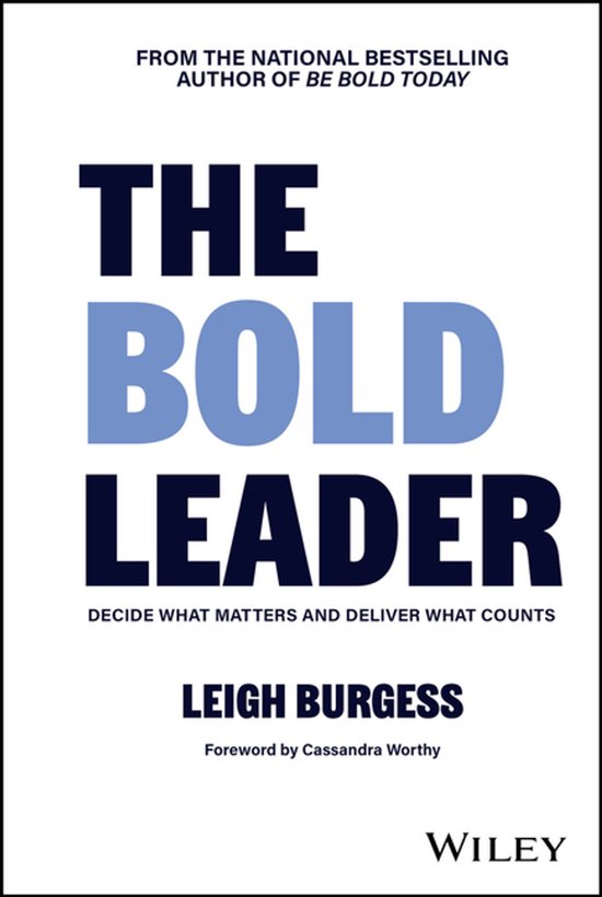 The BOLD Leader: Decide What Matters and Deliver What Counts - cover