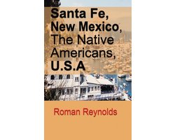 Santa Fe, New Mexico, The Native Americans, U.S.A