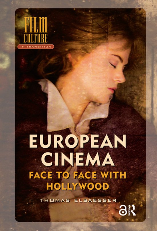 Omslag van het boek 'European Cinema Face to Face with Hollywood'. Een close-up van een vrouw met gesloten ogen en zacht licht op haar gezicht.