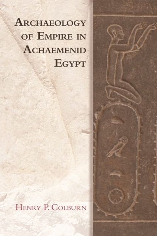 Edinburgh Studies in Ancient Persia - Archaeology of Empire  ... - cover