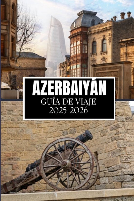 Azerbaiyán Guía de Viaje 2025-2026