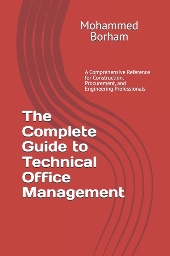 Technical Complete The Complete Guide to Technical Office Management | 9798270672928 ...