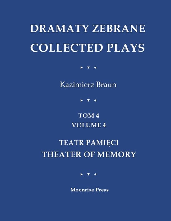 Dramaty Zebrane. Collected Plays. Tom 4. Volume 4. Teatr Pam ... - cover