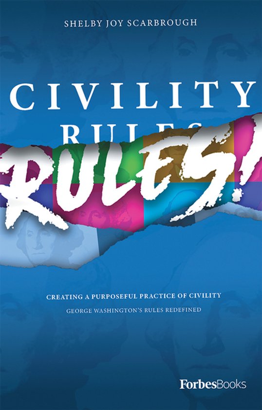 Civility Rules! Creating a Purposeful Practice of Civility - cover