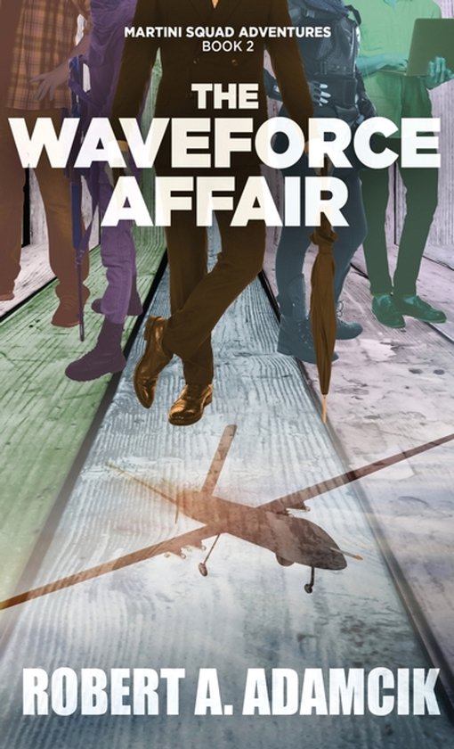 Martini Squad Adventures-The Waveforce Affair - cover