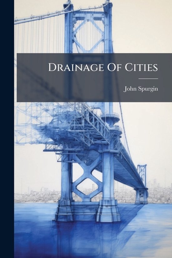 Drainage Of Cities | 9781024356762 | John Spurgin | Boeken | bol