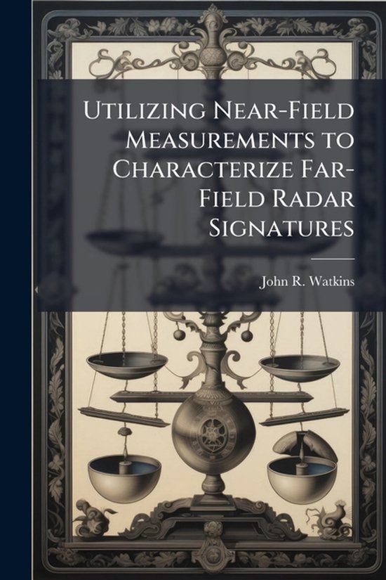 Utilizing Near-Field Measurements to Characterize Far-Field  ... - cover