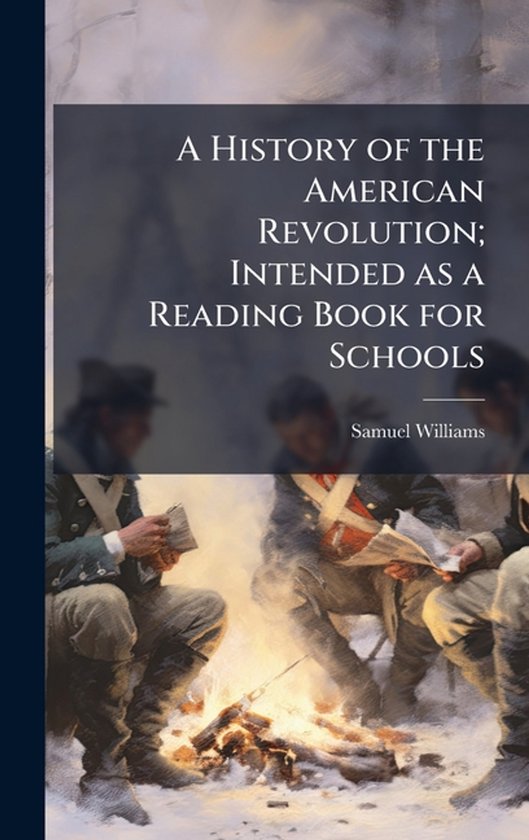 A History of the American Revolution; Intended as a Reading  ... - cover