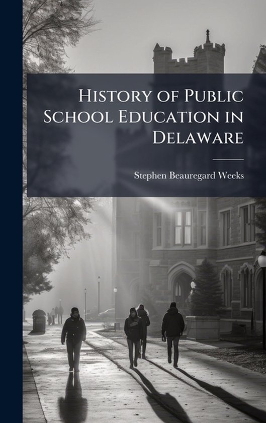 History of Public School Education in Delaware - cover
