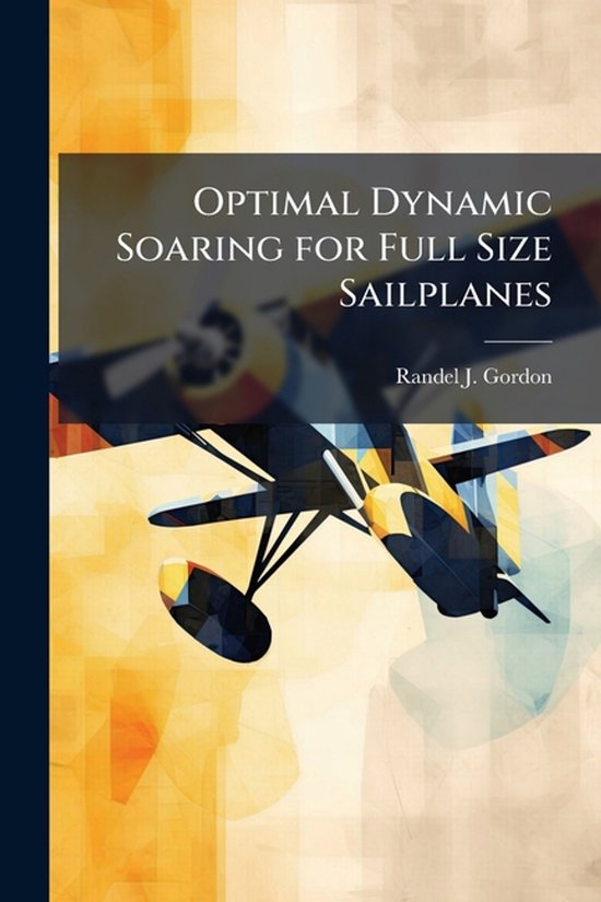 Optimal Dynamic Soaring for Full Size Sailplanes - cover