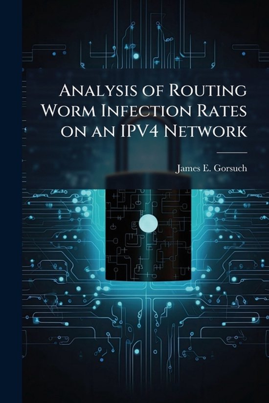 Analysis of Routing Worm Infection Rates on an IPV4 Network - cover