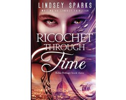 Echo Trilogy- Ricochet Through Time