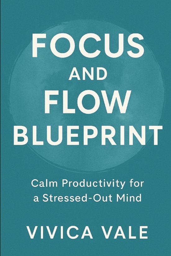 The Calm Mind- Focus and Flow Blueprint - cover