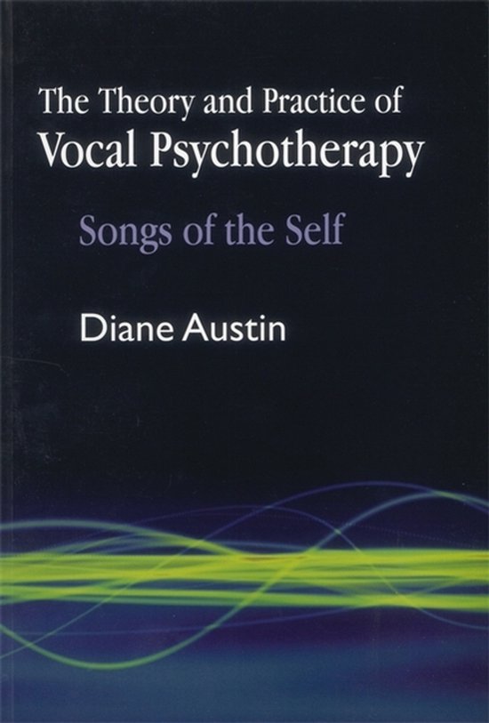 The Theory and Practice of Vocal Psychotherapy - cover