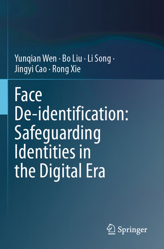 Face De-identification: Safeguarding Identities in the Digit ... - cover