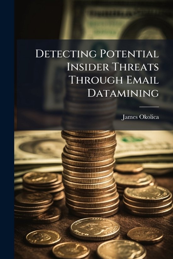 Detecting Potential Insider Threats Through Email Datamining - cover