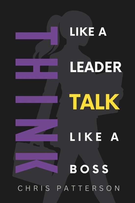 Think Like a Leader- Think Like A Leader, Talk Like A Boss - cover
